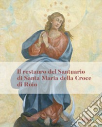 Il restauro del Santuario di Santa Maria della Croce di Roio libro di Galletti M. (cur.)