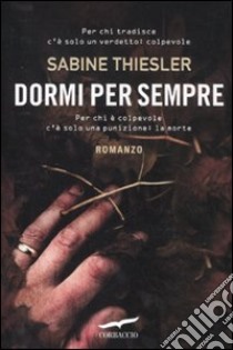 Dormi per sempre libro di Thiesler Sabine