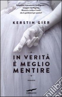 In verità è meglio mentire libro di Gier Kerstin