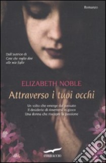 Attraverso i tuoi occhi libro di Noble Elizabeth