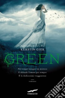 Green. La trilogia delle gemme. Vol. 3 libro di Gier Kerstin