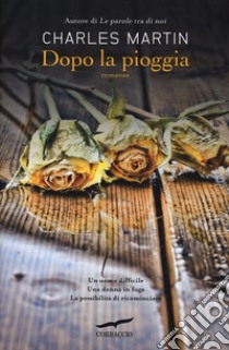 Dopo la pioggia libro di Martin Charles