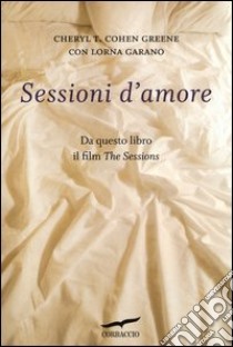 Sessioni d'amore libro di Cohen Greene Cheryl T. - Garano Lorna