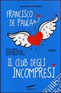 Il club degli incompresi libro di De Paula Francisco