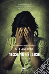 Nessuno escluso libro di Arlidge M. J.