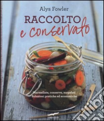 Raccolto e conservato libro di Fowler Alys