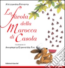 La favola della Marocca di Casola. Ediz. illustrata libro di Genova Alessandra