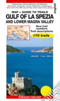 Gulf of La Spezia and Lower Magra Valley. Map. Guide to trails. 170 trails. Scale 1:25.000 libro di Nilson David C.