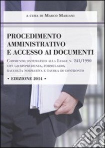 Procedimento amministrativo e accesso ai documenti libro di Mariani Marco