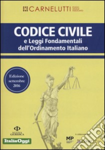 Codice civile e leggi fondamentali dell'ordinamento italiano libro