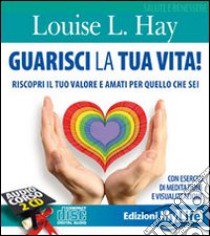 Guarisci la tua vita! Audiolibro. 2 CD Audio  di Hay Louise L.