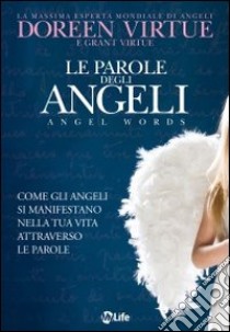 Le parole degli angeli libro di Virtue Doreen; Virtue Grant