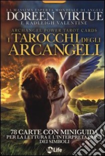 I tarocchi degli arcangeli. 78 Carte. Con libro libro di Virtue Doreen; Radleigh Valentine