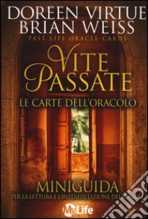 Vite passate. Le carte dell'oracolo. 44 Carte. Con libro libro di Virtue Doreen; Weiss Brian L.