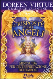 Le risposte degli angeli. 44 Carte. Con libro libro di Virtue Doreen; Radleigh Valentine