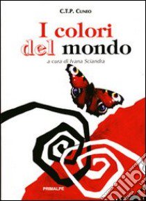 I colori del mondo libro di Sciandra I. (cur.)