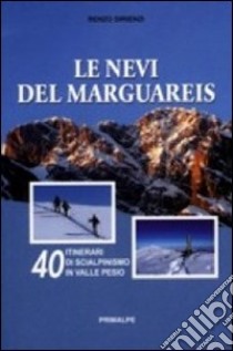 Le nevi del Marguareis. 40 itinerari di scialpinismo in Valle Pesio libro di Dirienzi Renzo