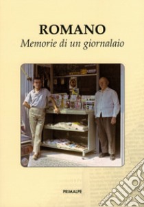 Roamno. Memorie di un giornalaio libro di Baudino Romano