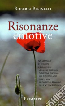 Risonanze emotive libro di Biginelli Roberta