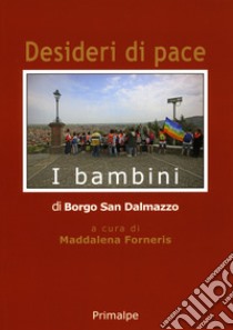 Desideri di pace. Ediz. per la scuola libro di Forneris M. (cur.)