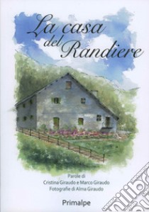 La casa del randiere libro di Giraudo C. (cur.); Giraudo M. (cur.)