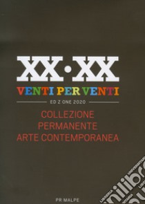 XX.XX. Venti per venti. Ediz. illustrata libro di Doglio G. (cur.)