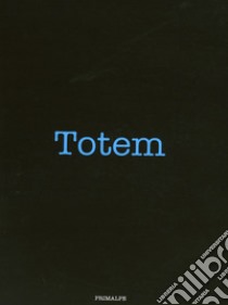 Totem. Ediz. illustrata libro