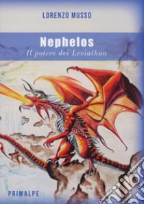 Nephelos. Il potere dei Leviathan libro di Musso Lorenzo