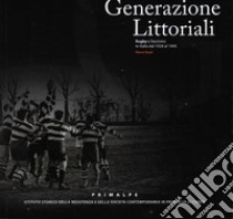 Generazioni litorali. Rugby e fascismo in Italia dal 1928 al 1945 libro di Ruzzi Marco