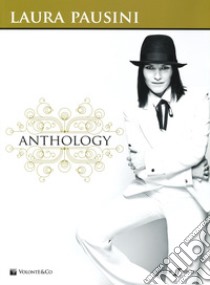 Laura Pausini anthology. Piano voce chitarra libro