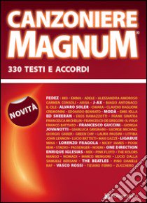 Canzoniere magnum. 330 testi e accordi libro