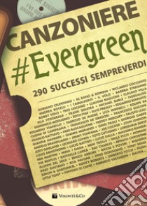 Canzoniere evergreen. 290 brani libro