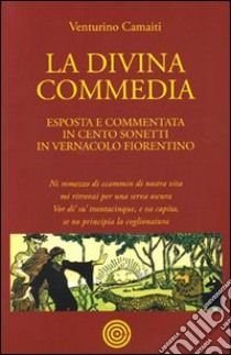 La divina commedia in vernacolo fiorentino libro di Camaiti Venturino