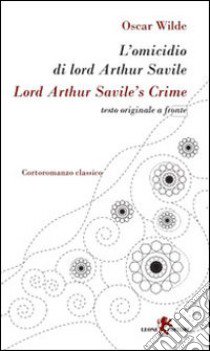 L'omicidio di lord Arthur Savile-Lord Arthur Savile's crime libro di Wilde Oscar