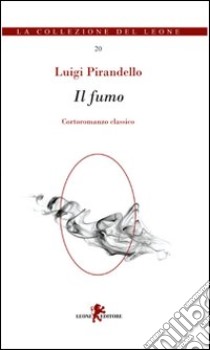 Il fumo libro di Pirandello Luigi