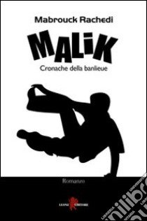 Malik. Cronache della banlieue libro di Rachedi Mabrouck