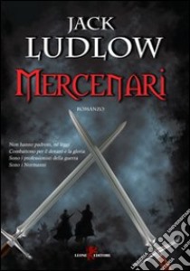 Mercenari libro di Ludlow Jack