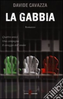 La gabbia libro di Cavazza Davide