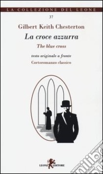 La croce azzurra. Testo inglese a fronte libro di Chesterton Gilbert Keith