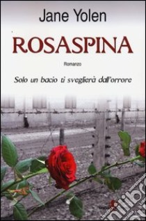 Rosaspina libro di Yolen Jane