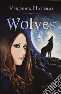 Wolves libro di Niccolai Veronica