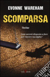 Scomparsa libro di Wareham Evonne