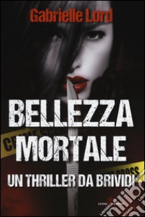 Bellezza mortale libro di Lord Gabrielle