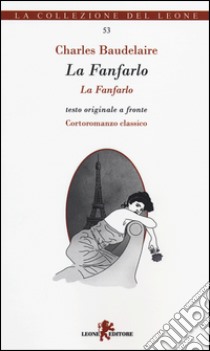 La fanfarlo. Testo francese a fronte libro di Baudelaire Charles