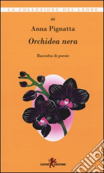 Orchidea nera libro di Pignatta Anna