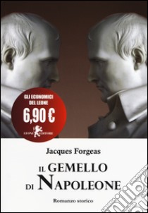 Il gemello di Napoleone libro di Forgeas Jacques