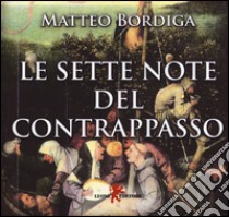 Le sette note del contrappasso. Con CD Audio libro di Bordiga Matteo