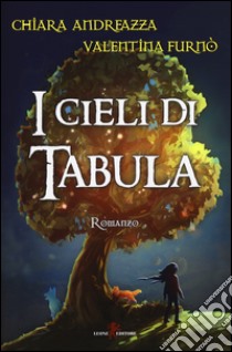 I cieli di Tabula libro di Andreazza Chiara; Furnò Valentina