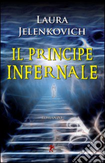 Il principe infernale libro di Jelenkovich Laura