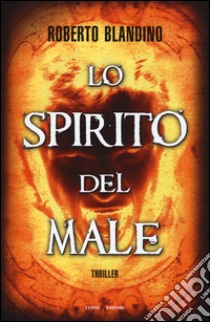 Lo spirito del male libro di Blandino Roberto